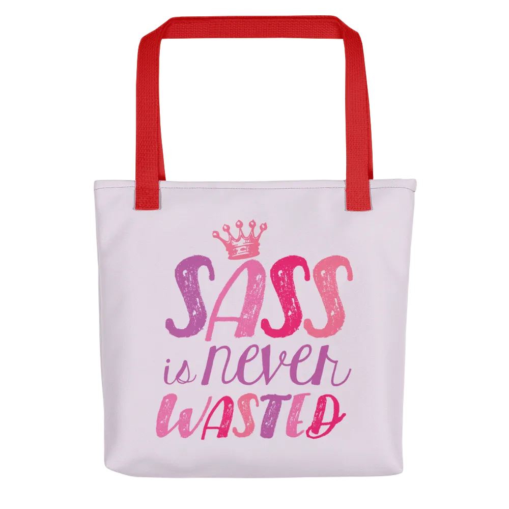 Sass is Never Wasted (Tote Bag)