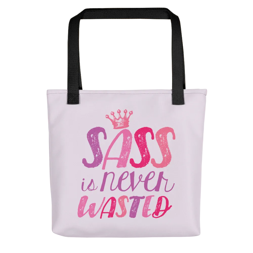 Sass is Never Wasted (Tote Bag)