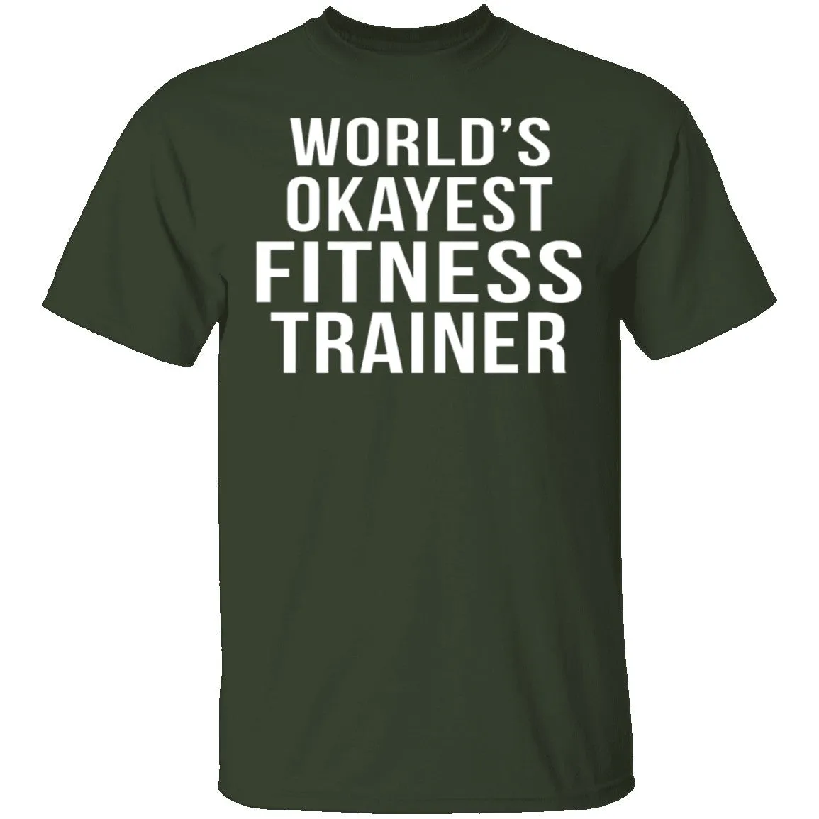 World's Okayest Fitness Trainer T-Shirt