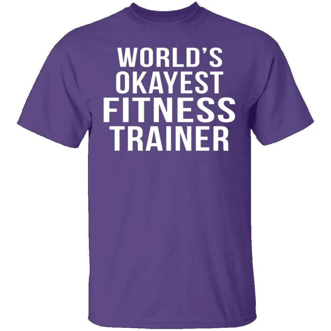 World's Okayest Fitness Trainer T-Shirt