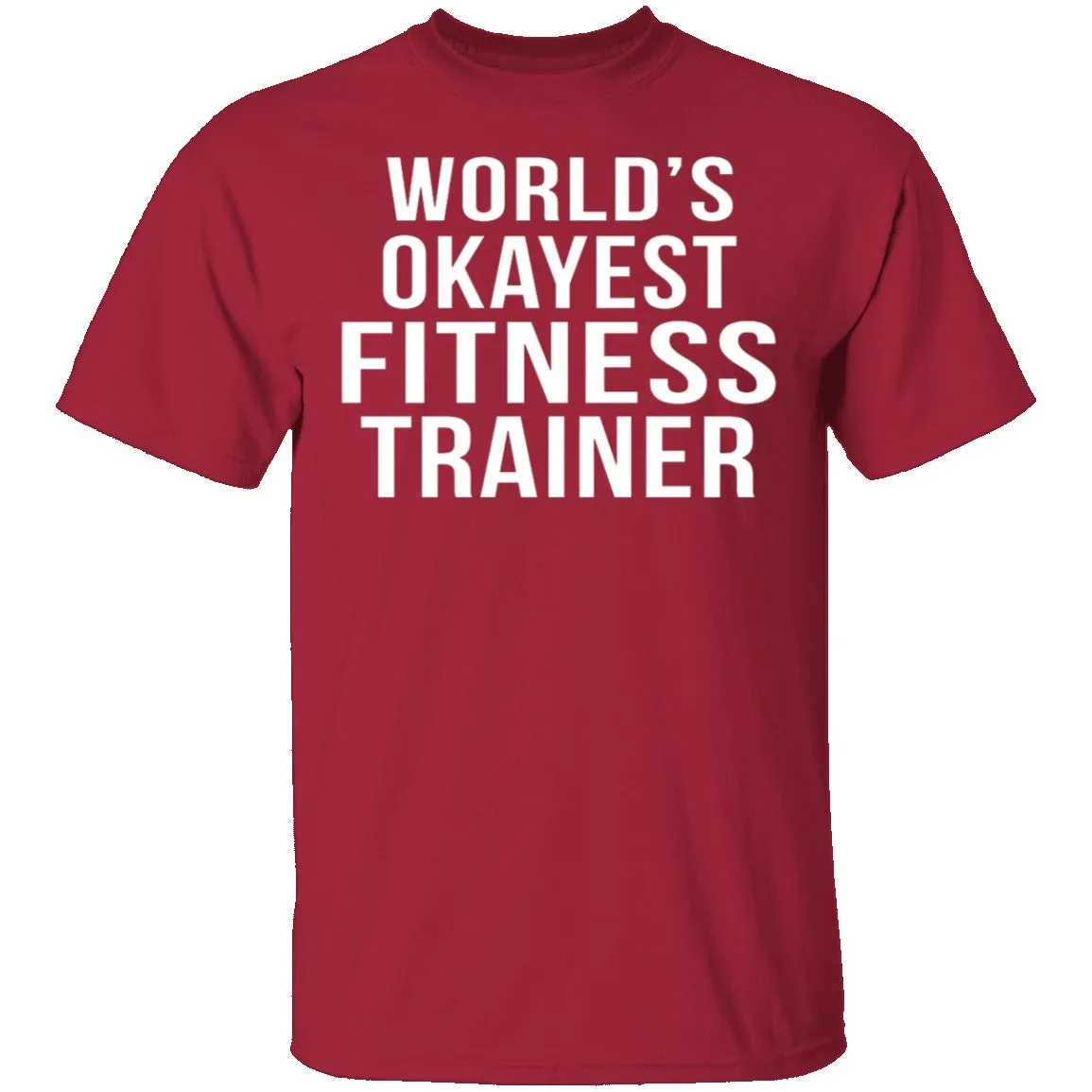 World's Okayest Fitness Trainer T-Shirt