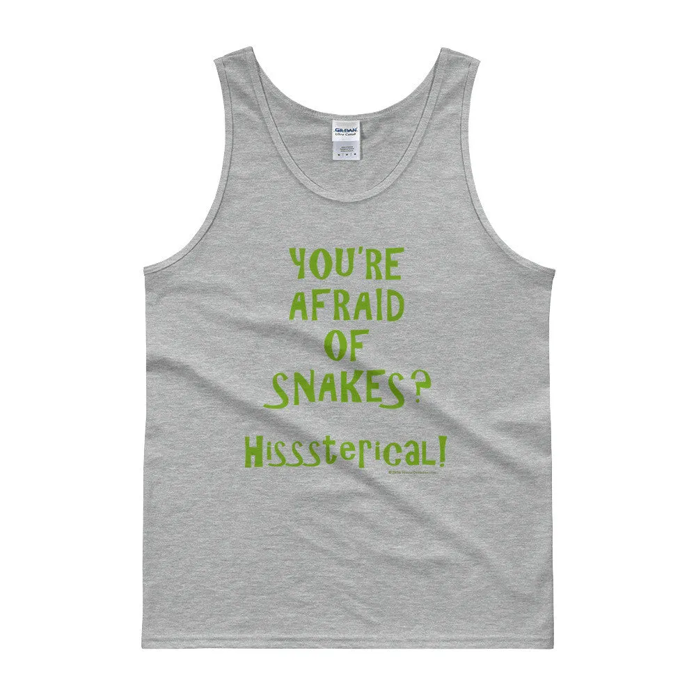 You're Afraid of Snakes? Tank Top