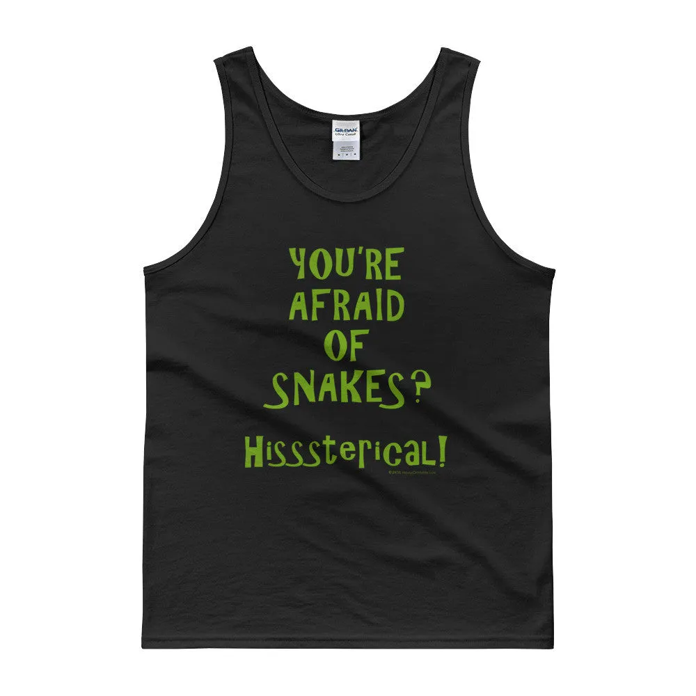 You're Afraid of Snakes? Tank Top