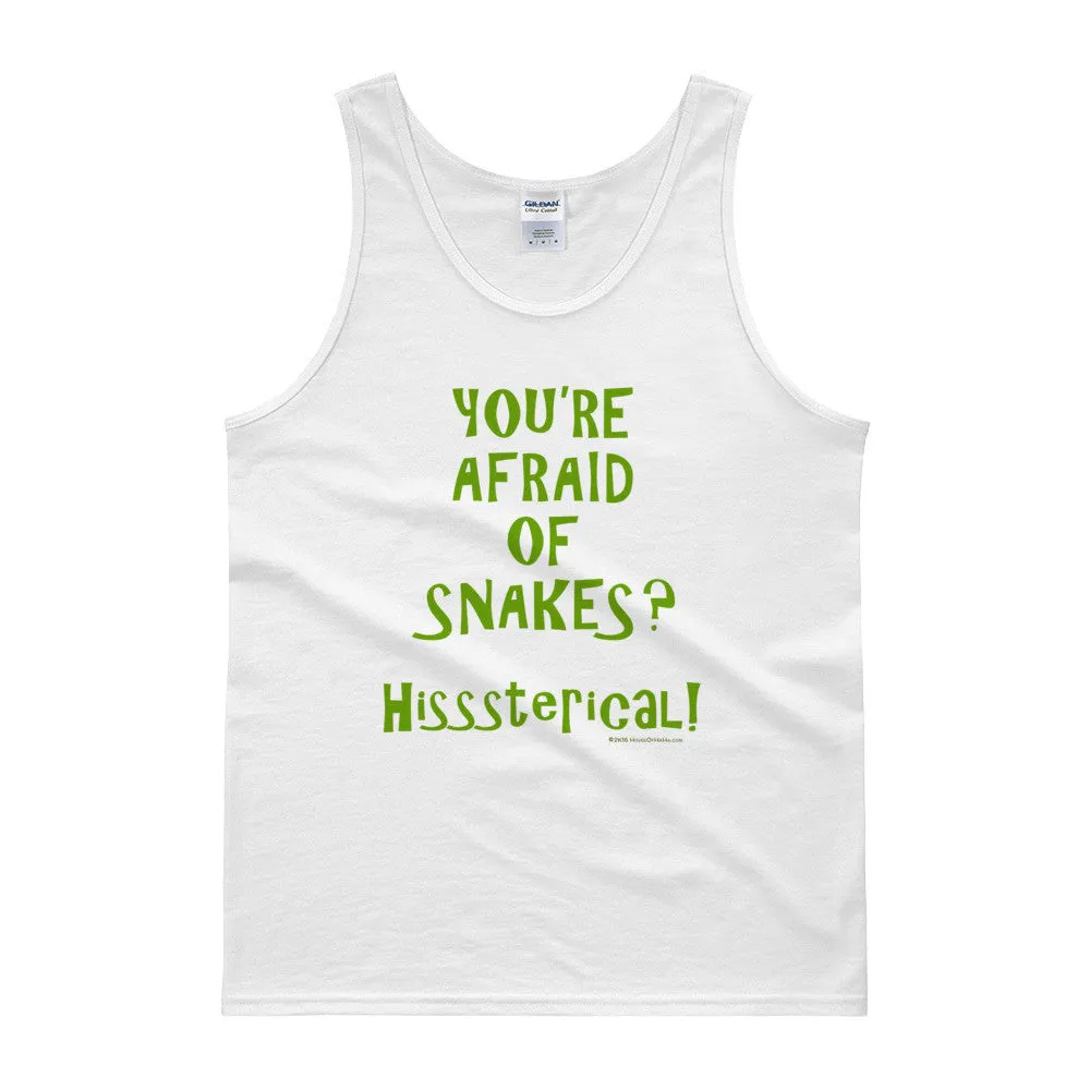 You're Afraid of Snakes? Tank Top